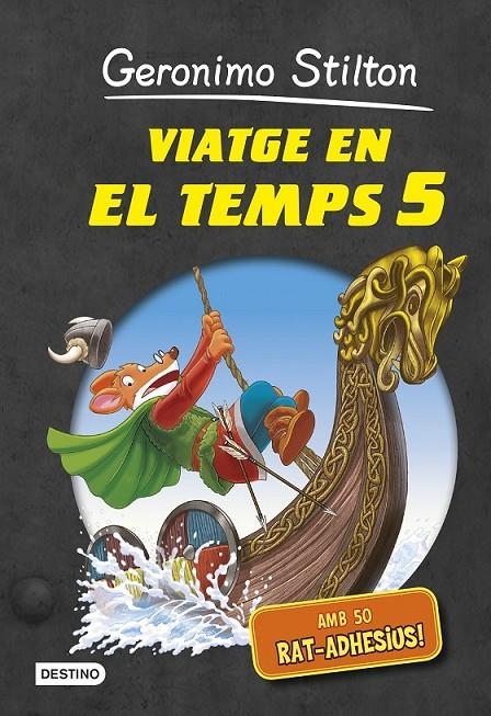 VIATGE EN EL TEMPS 5 | 9788490574027 | GERONIMO STILTON | Llibreria Online de Banyoles | Comprar llibres en català i castellà online