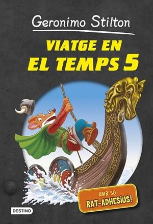 VIATGE EN EL TEMPS 5 | 9788490574027 | GERONIMO STILTON | Llibreria L'Altell - Llibreria Online de Banyoles | Comprar llibres en català i castellà online - Llibreria de Girona