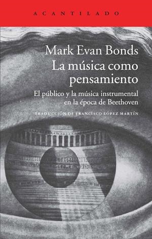 MÚSICA COMO PENSAMIENTO, LA | 9788416011162 | BONDS, MARK EVAN | Llibreria L'Altell - Llibreria Online de Banyoles | Comprar llibres en català i castellà online - Llibreria de Girona