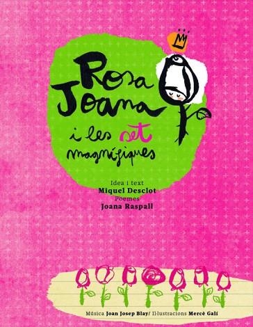 ROSA JOANA I LES SET MAGNÍFIQUES | 9788493851477 | RASPALL, JOANA / DESCLOT, MIQUEL | Llibreria L'Altell - Llibreria Online de Banyoles | Comprar llibres en català i castellà online - Llibreria de Girona