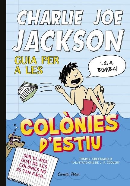 CHARLIE JOE JACKSON 3. GUIA PER A LES COLONIES D'ESTIU | 9788490571958 | GREENWALD, TOMMY  | Llibreria L'Altell - Llibreria Online de Banyoles | Comprar llibres en català i castellà online - Llibreria de Girona