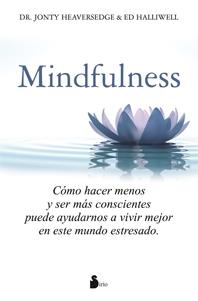 MINDFULNESS | 9788478089642 | HEAVERSEDGE, DR. JONTY | Llibreria L'Altell - Llibreria Online de Banyoles | Comprar llibres en català i castellà online - Llibreria de Girona