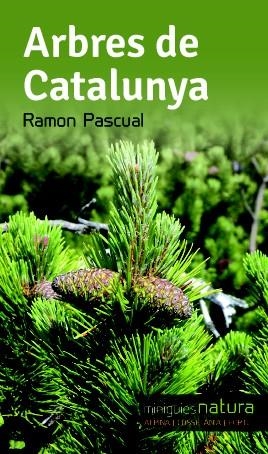 ARBRES DE CATALUNYA | 9788490342497 | PASCUAL, RAMON | Llibreria L'Altell - Llibreria Online de Banyoles | Comprar llibres en català i castellà online - Llibreria de Girona