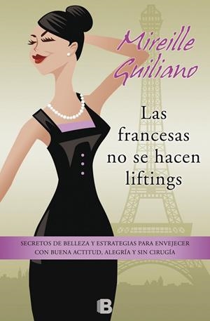 FRANCESAS NO SE HACEN LIFTINGS, LAS | 9788466654814 | GUILIANO, MIREILLE | Llibreria L'Altell - Llibreria Online de Banyoles | Comprar llibres en català i castellà online - Llibreria de Girona