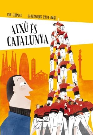 AIXÒ ÉS CATALUNYA | 9788490574041 | TERRADES, TONI  | Llibreria Online de Banyoles | Comprar llibres en català i castellà online