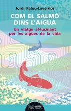 COM EL SALMÓ DINS L AIGUA | 9788499754178 | PALOU-LOVERDOS, JORDI | Llibreria Online de Banyoles | Comprar llibres en català i castellà online