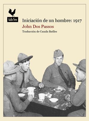 INICIACIÓN DE UN HOMBRE: 1917 | 9788494108761 | DOS PASSOS, JOHN | Llibreria L'Altell - Llibreria Online de Banyoles | Comprar llibres en català i castellà online - Llibreria de Girona