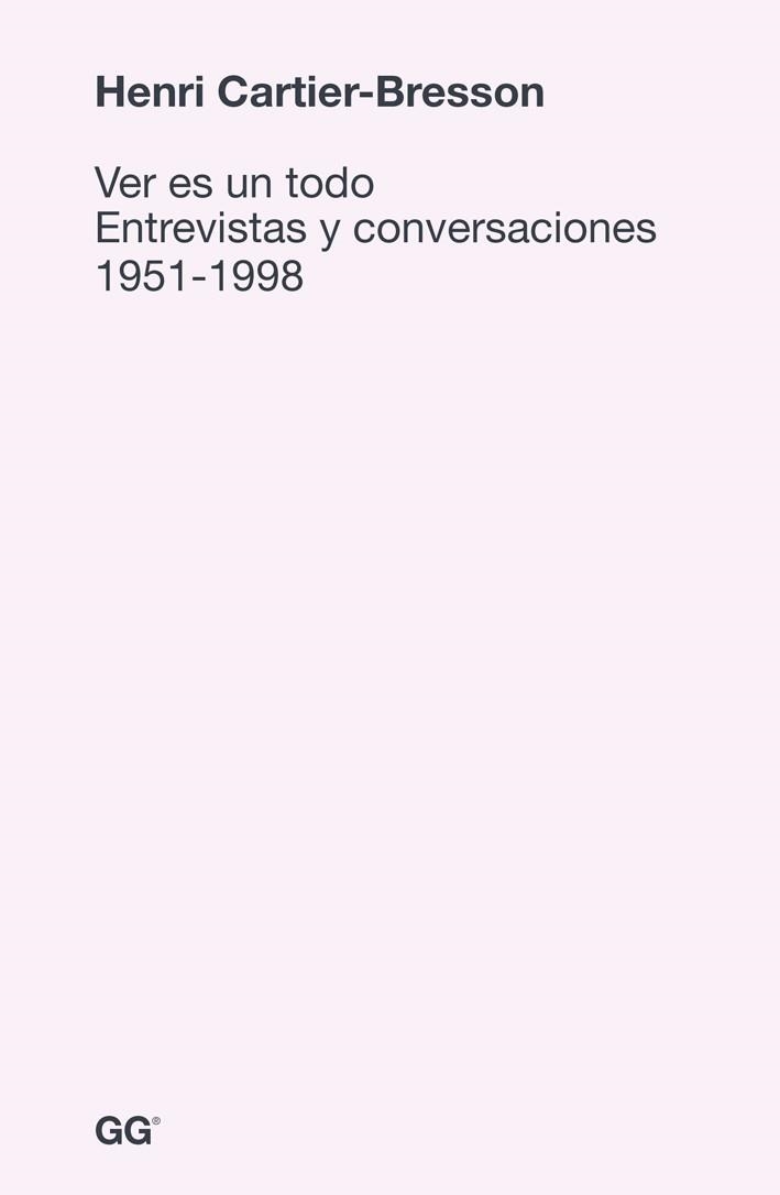 VER ES UN TODO | 9788425227578 | CARTIER-BRESSON, HENRI | Llibreria L'Altell - Llibreria Online de Banyoles | Comprar llibres en català i castellà online - Llibreria de Girona