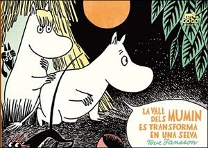 LA VALL DELS MUMIN ES TRANSFORMA EN UNA SELVA | 9788494165283 | JANSSON, TOVE | Llibreria Online de Banyoles | Comprar llibres en català i castellà online
