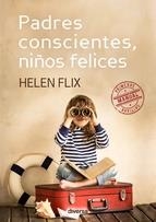 PADRES CONSCIENTES, NI¥OS FELICE | 9788494248443 | FLIX, HELEN | Llibreria L'Altell - Llibreria Online de Banyoles | Comprar llibres en català i castellà online - Llibreria de Girona