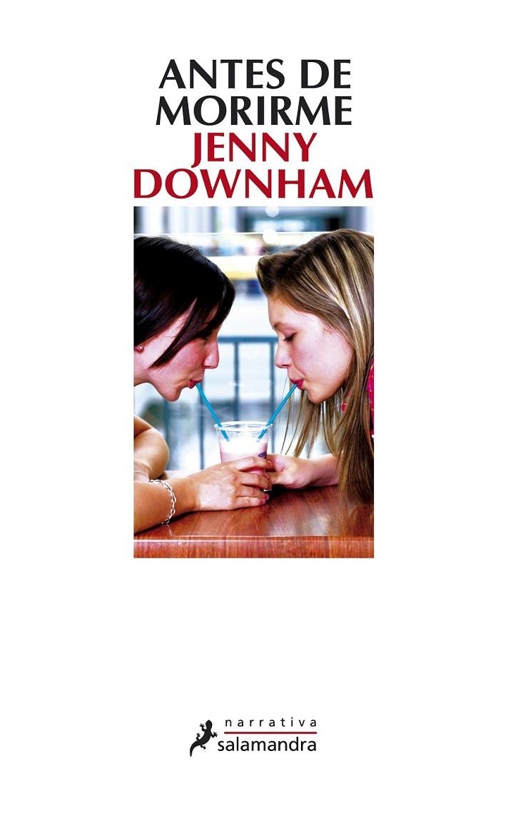 ANTES DE MORIR | 9788498386394 | DOWNHAM JENNY | Llibreria Online de Banyoles | Comprar llibres en català i castellà online