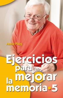 EJERCICIOS PARA MEJORAR LA MEMORIA / 5 | 9788498429985 | PUIG ALEMÁN, ANNA | Llibreria L'Altell - Llibreria Online de Banyoles | Comprar llibres en català i castellà online - Llibreria de Girona