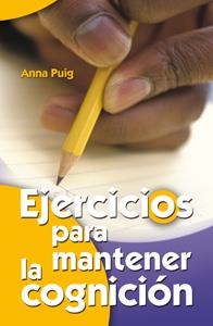 EJERCICIOS PARA MANTENER LA COGNICIÓN | 9788498421200 | PUIG ALEMÁN, ANNA | Llibreria L'Altell - Llibreria Online de Banyoles | Comprar llibres en català i castellà online - Llibreria de Girona