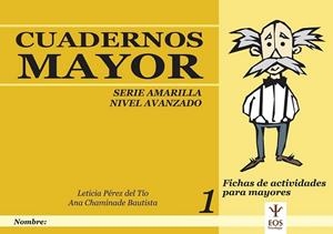 CUADERNOS MAYOR, SERIE AMARILLO (AVANZADO), CUADERNO 1 | 9788497271653 | CHAMINADE BAUTISTA, ANA/PÉREZ DEL TÍO, LETICIA | Llibreria Online de Banyoles | Comprar llibres en català i castellà online
