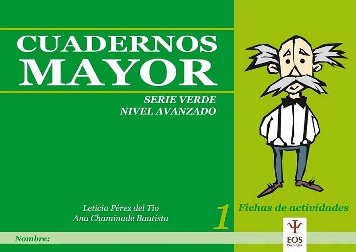 CUADERNOS MAYOR, SERIE VERDE (AVANZADO), CUADERNO 1 | 9788497271455 | CHAMINADE BAUTISTA, ANA/PÉREZ DEL TÍO, LETICIA | Llibreria Online de Banyoles | Comprar llibres en català i castellà online