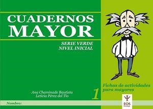 CUADERNOS MAYOR, SERIE VERDE (INICIAL), CUADERNO 1 | 9788497271639 | CHAMINADE BAUTISTA, ANA/PÉREZ DEL TÍO, LETICIA | Llibreria Online de Banyoles | Comprar llibres en català i castellà online