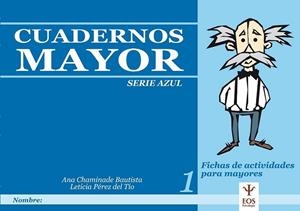 CUADERNOS MAYOR, SERIE AZUL, CUADERNO 1 | 9788497271622 | CHAMINADE BAUTISTA, ANA/PÉREZ DEL TÍO, LETICIA | Llibreria Online de Banyoles | Comprar llibres en català i castellà online