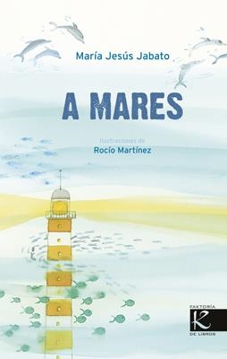 A MARES | 9788415250739 | JABATO, MARÍA JESÚS/MARTÍNEZ PÉREZ, ROCÍO | Llibreria L'Altell - Llibreria Online de Banyoles | Comprar llibres en català i castellà online - Llibreria de Girona