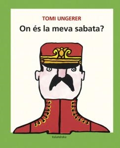 ON ÉS LA MEVA SABATA? | 9788484648727 | UNGERER, TOMI | Llibreria L'Altell - Llibreria Online de Banyoles | Comprar llibres en català i castellà online - Llibreria de Girona