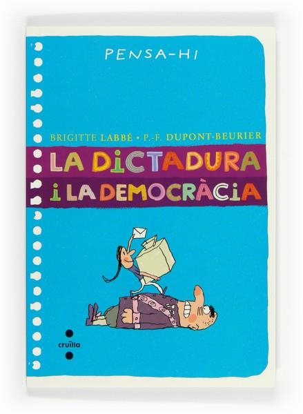 C-PH.LA DICTADURA I LA DEMOCRACIA | 9788466135689 | LABBÉ, BRIGITTE/DUPONT-BEURIER, PIERRE-FRANÇOIS | Llibreria L'Altell - Llibreria Online de Banyoles | Comprar llibres en català i castellà online - Llibreria de Girona