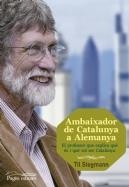 AMBAIXADOR DE CATALUNYA A ALEMANYA | 9788499754970 | STEGMANN, TIL | Llibreria L'Altell - Llibreria Online de Banyoles | Comprar llibres en català i castellà online - Llibreria de Girona