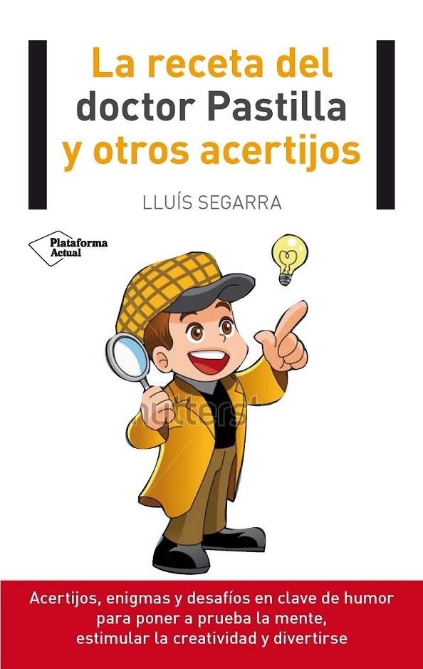 RECETA DEL DOCTOR PASTILLA Y OTROS ACERTIJOS, LA | 9788416096053 | SEGARRA, LLUÍS | Llibreria L'Altell - Llibreria Online de Banyoles | Comprar llibres en català i castellà online - Llibreria de Girona