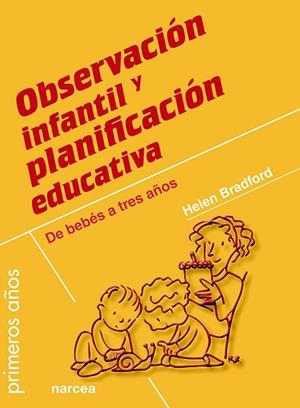OBSERVACIÓN INFANTIL Y PLANIFICACIÓN EDUCATIVA | 9788427720374 | BRADFORD, HELEN | Llibreria L'Altell - Llibreria Online de Banyoles | Comprar llibres en català i castellà online - Llibreria de Girona