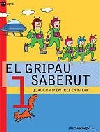 GRIPAU SABERUT 1, EL | 9788424640750 | PICANYOL | Llibreria Online de Banyoles | Comprar llibres en català i castellà online
