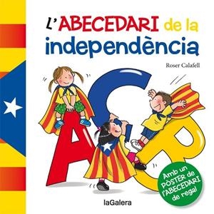 ABECEDARI DE LA INDEPENDÈNCIA | 9788424653378 | CALAFELL, ROSER | Llibreria L'Altell - Llibreria Online de Banyoles | Comprar llibres en català i castellà online - Llibreria de Girona
