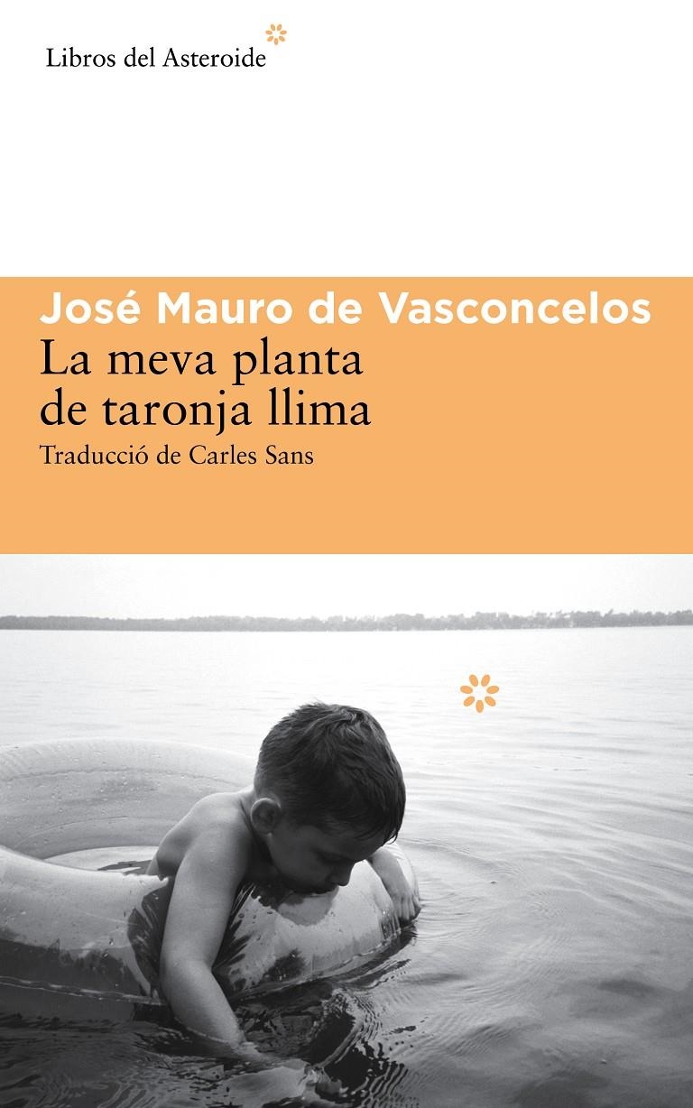 MEVA PLANTA DE TARONJA LLIMA, LA | 9788416213009 | DE VASCONCELOS, JOSÉ MAURO | Llibreria L'Altell - Llibreria Online de Banyoles | Comprar llibres en català i castellà online - Llibreria de Girona