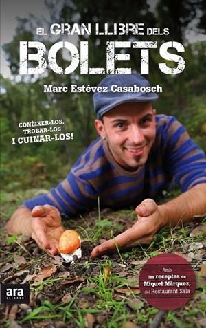 GRAN LLIBRE DELS BOLETS, EL | 9788416154005 | ESTÉVEZ CASABOSCH, MARC | Llibreria L'Altell - Llibreria Online de Banyoles | Comprar llibres en català i castellà online - Llibreria de Girona