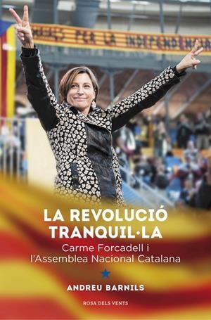  REVOLUCIÓ TRANQUIL·LA, LA | 9788415961376 | BARNILLS CARRERA,ANDREU | Llibreria Online de Banyoles | Comprar llibres en català i castellà online