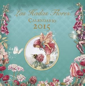 CALENDARIO DE LAS HADAS FLORES 2015 | 9788401906855 | BARKER,CICELY MARY | Llibreria L'Altell - Llibreria Online de Banyoles | Comprar llibres en català i castellà online - Llibreria de Girona