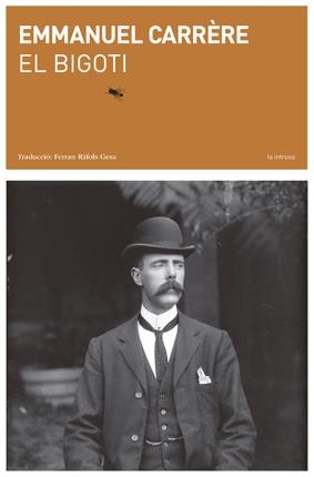 BIGOTI, EL | 9788494289705 | CARRERE, EMMANUEL | Llibreria Online de Banyoles | Comprar llibres en català i castellà online