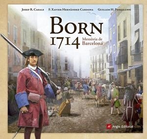 BORN 1714 | 9788416139095 | HERNÀNDEZ CARDONA, F. XAVIER/CASALS, JOSEP R. | Llibreria L'Altell - Llibreria Online de Banyoles | Comprar llibres en català i castellà online - Llibreria de Girona