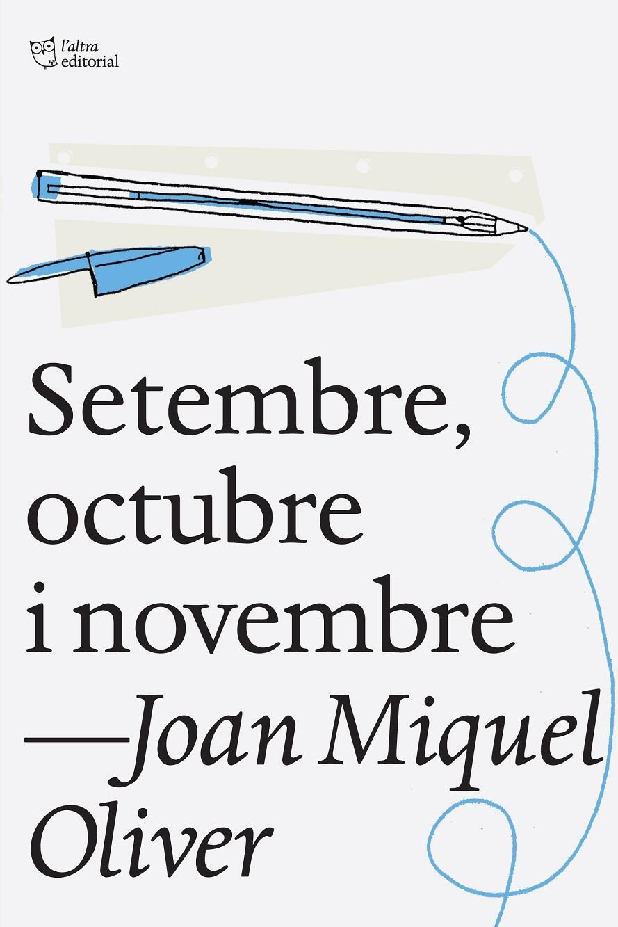 SETEMBRE, OCTUBRE I NOVEMBRE | 9788494216053 | OLIVER RIPOLL, JOAN MIQUEL | Llibreria L'Altell - Llibreria Online de Banyoles | Comprar llibres en català i castellà online - Llibreria de Girona