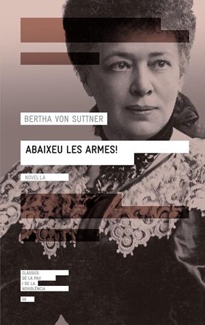 ABAIXEU LES ARMES! | 9788416139071 | VON SUTTNER, BERTHA | Llibreria Online de Banyoles | Comprar llibres en català i castellà online