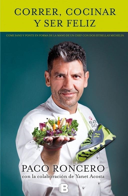CORRER, COCINAR Y SER FELIZ | 9788466655187 | RONCERO, PACO | Llibreria L'Altell - Llibreria Online de Banyoles | Comprar llibres en català i castellà online - Llibreria de Girona