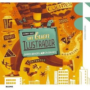 CÓMO SER UN BUEN ILUSTRADOR | 9788415317852 | DAVIES, JO/BRAZELL, DEREK | Llibreria Online de Banyoles | Comprar llibres en català i castellà online