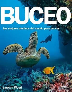BUCEO. LOS MEJORES DESTINOS PARA BUCEAR | 9788403514058 | WOOD LAWSON | Llibreria Online de Banyoles | Comprar llibres en català i castellà online