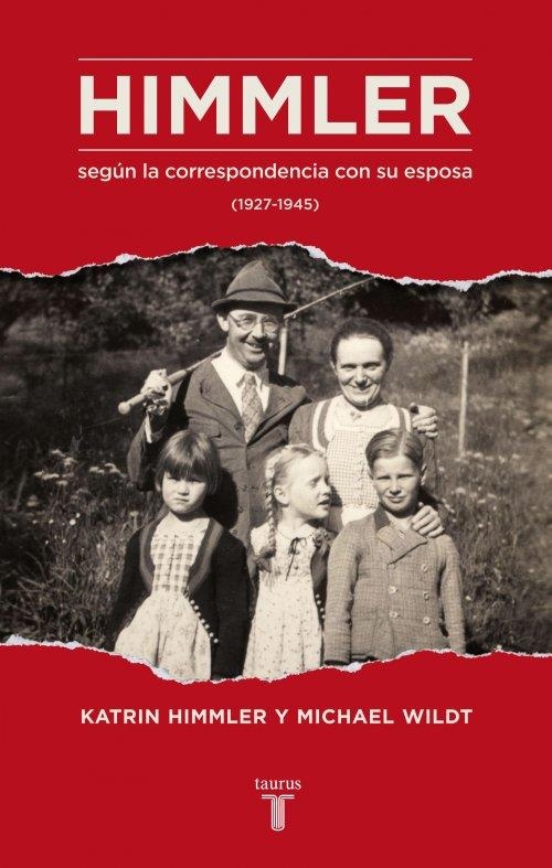 HIMMLER SEGUN LA CORRESPONDENCIA CON SU | 9788430616923 | MICHAEL WILDT; KATRIN HIMMLER | Llibreria Online de Banyoles | Comprar llibres en català i castellà online
