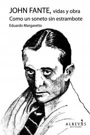 JOHN FANTE, VIDAS Y OBRA. COMO UN SONETO SIN ESTRAMBOTE | 9788415900559 | MARGARETTO KOHRMANN, EDUARDO | Llibreria L'Altell - Llibreria Online de Banyoles | Comprar llibres en català i castellà online - Llibreria de Girona