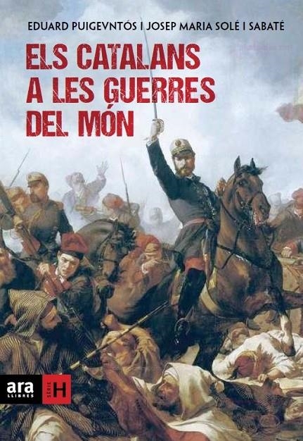 ELS CATALANS A LES GUERRES DEL MÓN | 9788415642169 | PUIGVENTÓS I LÓPEZ, EDUARD/SOLÉ I SABATÉ, JOSEP MARIA | Llibreria Online de Banyoles | Comprar llibres en català i castellà online
