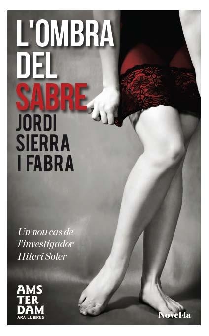 L'OMBRA DEL SABRE | 9788415645559 | SIERRA I FABRA, JORDI | Llibreria L'Altell - Llibreria Online de Banyoles | Comprar llibres en català i castellà online - Llibreria de Girona
