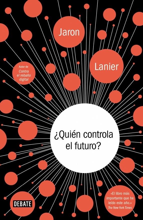 ¿QUIÉN CONTROLA EL FUTURO? | 9788499924236 | LANIER,JARON | Llibreria Online de Banyoles | Comprar llibres en català i castellà online