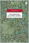 ARTES SUBVERSIVAS PARA CULTIVAR JARDINES | 9788494280504 | TERESA MOURE | Llibreria L'Altell - Llibreria Online de Banyoles | Comprar llibres en català i castellà online - Llibreria de Girona