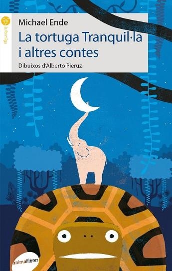 TORTUGA TRANQUIL·LA I ALTRES CONTES, LA | 9788415975113 | ENDE, MICHAEL | Llibreria L'Altell - Llibreria Online de Banyoles | Comprar llibres en català i castellà online - Llibreria de Girona