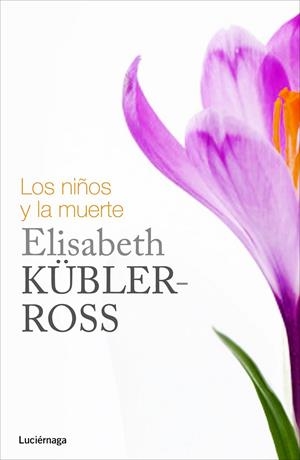 LOS NIÑOS Y LA MUERTE | 9788415864349 | ELISABETH KÜBLER-ROSS | Llibreria L'Altell - Llibreria Online de Banyoles | Comprar llibres en català i castellà online - Llibreria de Girona