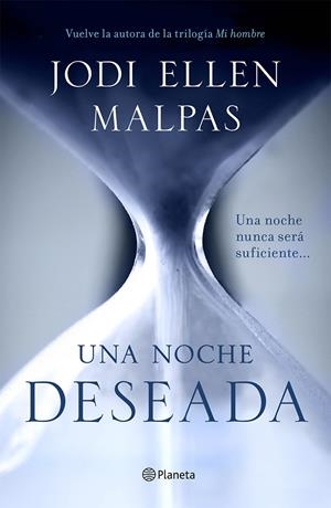 UNA NOCHE. DESEADA | 9788408132288 | JODI ELLEN MALPAS | Llibreria L'Altell - Llibreria Online de Banyoles | Comprar llibres en català i castellà online - Llibreria de Girona