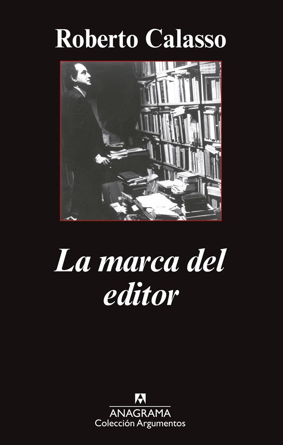 LA MARCA DEL EDITOR | 9788433963680 | CALASSO, ROBERTO | Llibreria L'Altell - Llibreria Online de Banyoles | Comprar llibres en català i castellà online - Llibreria de Girona